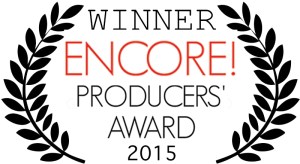 The Encore! Producers Award, Hollywood Fringe Festival 2015